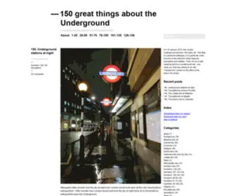 150Greatthingsabouttheunderground.com(150 great things about the Underground) Screenshot