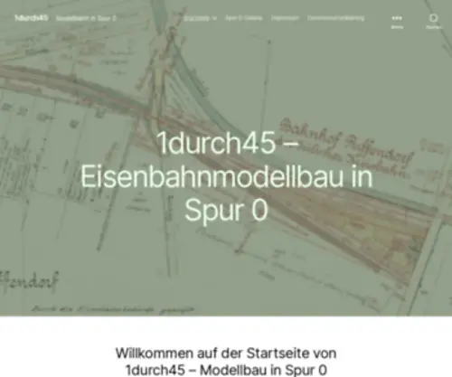 1Durch45.de(Eisenbahnmodellbau in Spur 0 Startseite) Screenshot