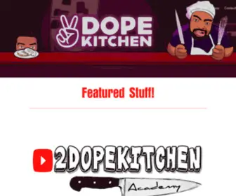 2Dopekitchen.com(2Dopekitchen) Screenshot