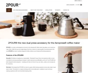 2Pour.com(2POUR® the new dual press accessory for the Aeropress® coffee maker) Screenshot