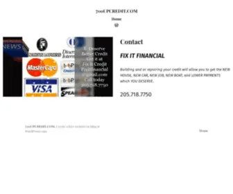 700Upcredit.com(Contact FIX IT FINANCIAL Building and or repairing your credit will allow you to get the NEW HOUSE) Screenshot