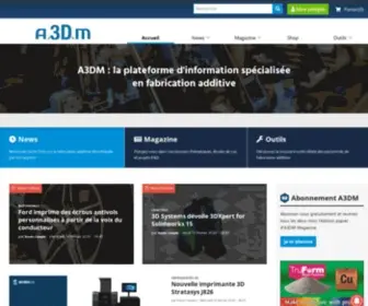 A3DM-Magazine.fr(L'information spécialisée de la Fabrication Additive) Screenshot