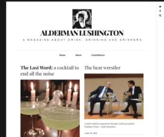 Aldermanlushington.com(A magazine about drink) Screenshot