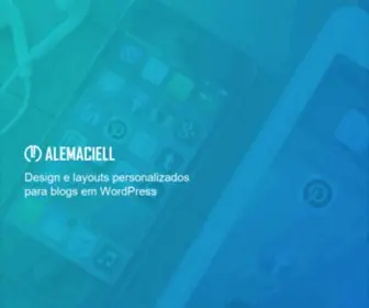 Alemaciell.com.br(Design e layouts personalizados para blogs em WordPress) Screenshot