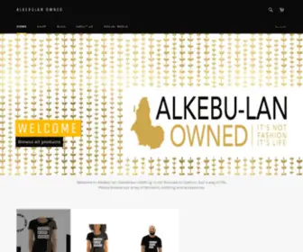 Alkebulanowned.com(Alkebul-lan Owned our clothing) Screenshot