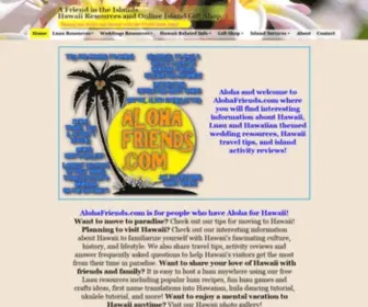 Alohafriends.com(Home \A Friend in the Islands Interesting Information About Hawaii and Resources to Easily Create a Luau) Screenshot