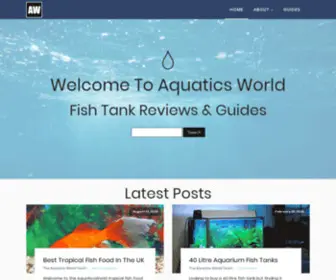 AquaticsWorld.co.uk(Fish Tank Reviews and Guides For Cold and Tropical Aquariums) Screenshot