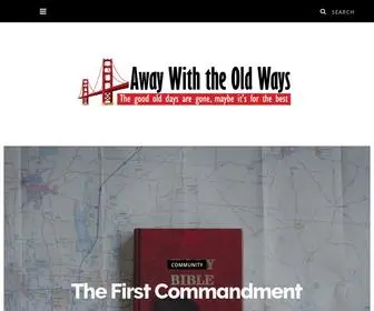 Awaywiththeoldways.com(Away With the Old Ways) Screenshot