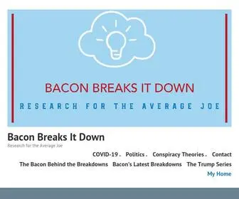 Baconbreaksitdown.com(Research for the Average Joe) Screenshot