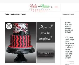 Baketoobasics.com(Bake, Cake decorating and party blog) Screenshot