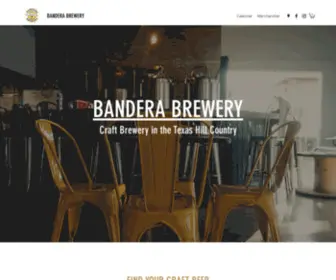 Banderabrewery.com(Bandera Bandera Brewery) Screenshot