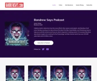 Bandrewsays.com(Bandrew Says Podcast) Screenshot