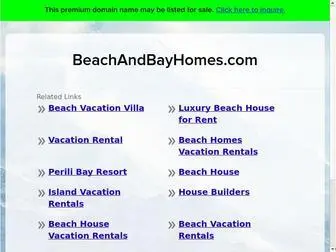 Beachandbayhomes.com(The Leading Beach and Bay Home Site on the Net) Screenshot