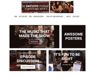 Beawesomeinstead.com(Be Awesome Instead...the most Awesome How I Met Your Mother site on the net) Screenshot