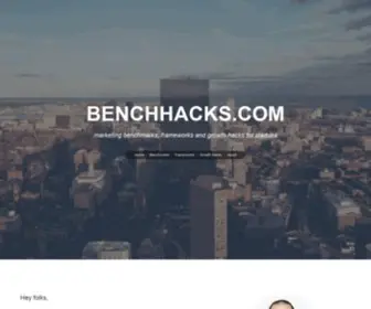 Benchhacks.com(Marketing benchmarks and growth hacks for startups) Screenshot