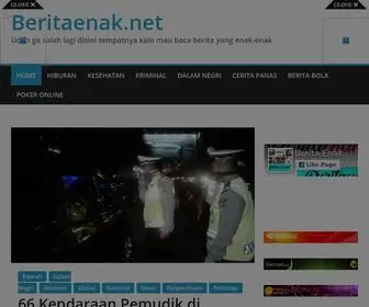 Beritaenak.net(Udah ga salah lagi disini tempatnya kalo mau baca berita yang enak) Screenshot