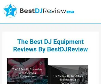 Bestdjreview.com(Best DJ Equipment Review 2021 for DJ's by) Screenshot