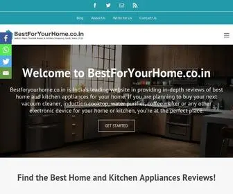 Bestforyourhome.co.in(Best Home and Kitchen Appliance Reviews) Screenshot