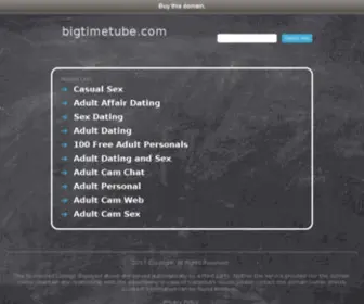Bigtimetube.com(Bigtimetube) Screenshot