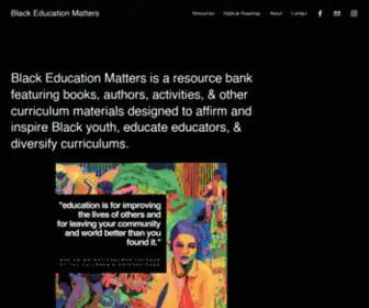 Blackeducationmattersresources.com(Black Education Matters) Screenshot