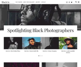 Blackismag.com(Black Is Magazine) Screenshot