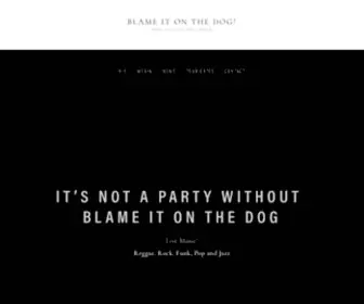 Blameitonthedogband.com(Blame It On The DOG) Screenshot