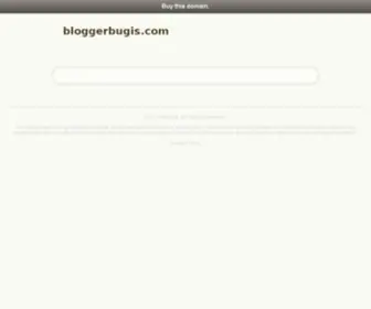 Bloggerbugis.com(Blogger Bugis) Screenshot