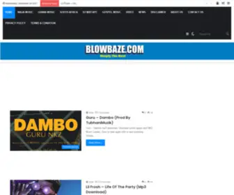 Blowbaze.com(Best Website For Naija Music & Ghana Music Plus News) Screenshot