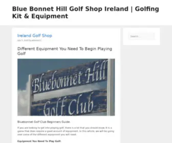 Bluebonnethillgolf.com(Blue Bonnet Hill Golf Shop Ireland) Screenshot