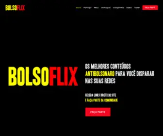 Bolsoflix.com(Os melhores conteúdos antibolsonaro para você disparar nas suas redes) Screenshot