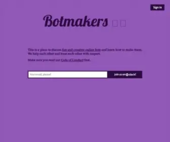 Botmakers.org(We are a diverse group of enthusiasts and seasoned developers who make and share fun online bots) Screenshot