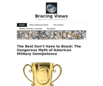 BracingViews.com(Making Sense of a Vexing and Perplexing World) Screenshot