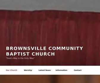 Brownsvillecommunitybaptistchurch.org(God's Way is the Only Way) Screenshot