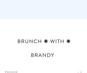 Brunchwithbrandy.com(Brunch with Brandy) Screenshot