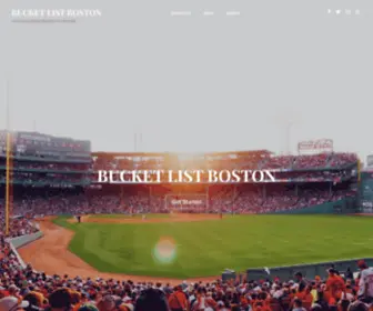 Bucketlistboston.com(Your proverbial Boston bucket list) Screenshot