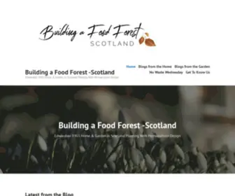 Buildingafoodforestscotland.com(Edwardian 1903 Home & Garden in Scotland Planting With Permaculture Design) Screenshot