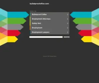 Bulletproofoffice.com(Bulletproofoffice) Screenshot