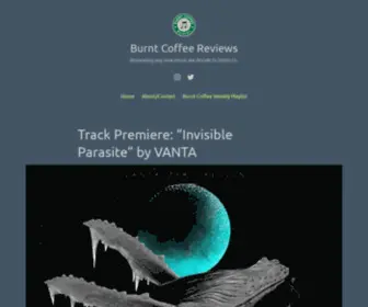 Burntcoffeereviews.com(Reviewing any new music we decide to listen to) Screenshot