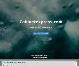 Cabinetexpress.com(Site Name Reserved For Right Buyer) Screenshot