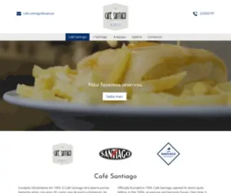 Caferestaurantesantiago.com.pt(Café Santiago) Screenshot