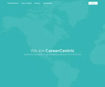 Careercentric.com(We are CareerCentric. CareerCentric drives qualified candidates to employment opportunities and) Screenshot