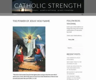 Catholicstrength.com(… growth in holiness… growth in well) Screenshot