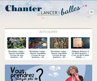 Chantercestlancerdesballes.fr(Chanter, c'est lancer des balles... | Partager mes coups de cœur, mes émotions, mes rencontres dans le domaine de la Chanson) Screenshot