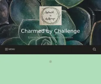 Charmedbychallenge.com(Embracing Challenges in the Classroom) Screenshot