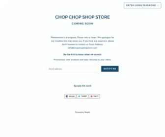 Chopchopshopstore.com(CHOP CHOP SHOP STORE) Screenshot