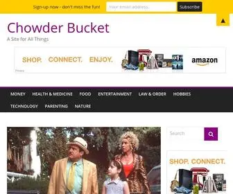 Chowderbucket.com(A Site for All Things) Screenshot