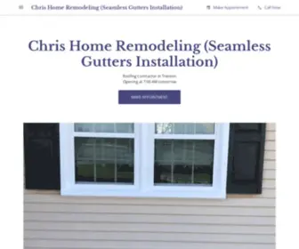 Chrishomeremodelingseamlessguttersinstallation.com(Chris Home Remodeling (Seamless Gutters Installation)) Screenshot