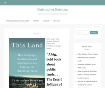 Christopherketcham.com(Freelance writer and author of This Land) Screenshot