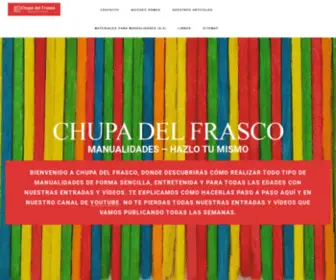 Chupadelfrasco.com(Chupa del Frasco es una página que se dedica a realizar manualidades y opiniones sobre productos) Screenshot