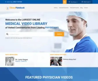 Clinicalnotebook.com(Largest Online Medical Video Library of Vetted Commentaries Medical Questions from Leading Physicians) Screenshot